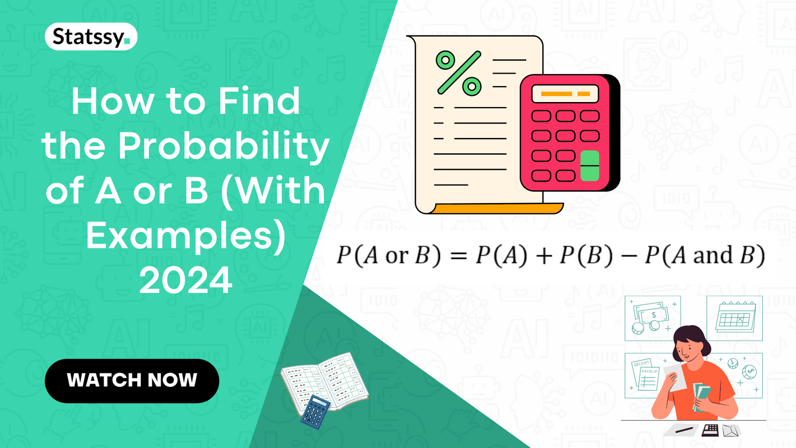How to Find the Probability of A or B (With Examples) 2024