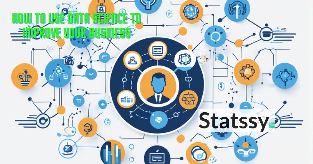 Improving Business Outcomes through Data Science 2024